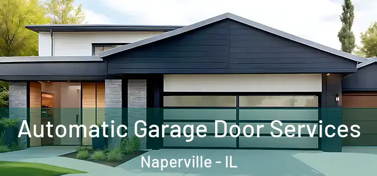  Automatic Garage Door Services Naperville - IL