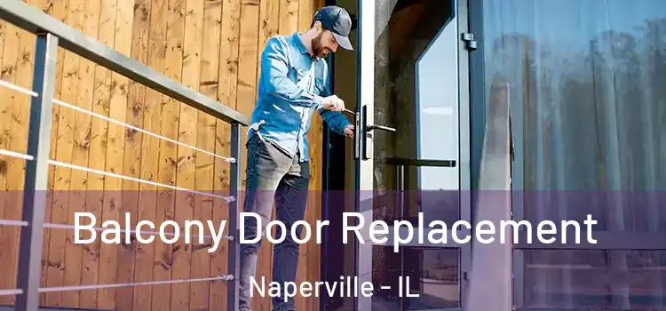  Balcony Door Replacement Naperville - IL