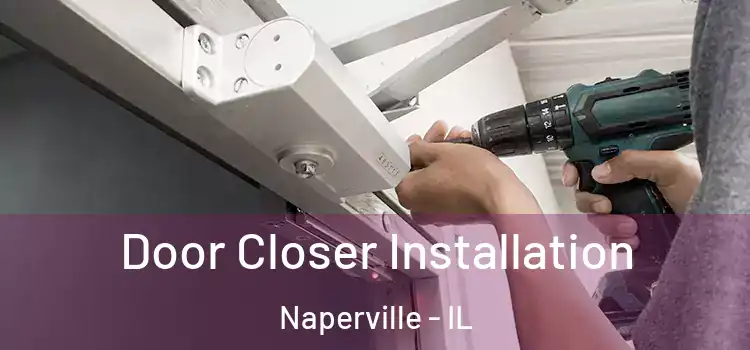 Door Closer Installation Naperville - IL