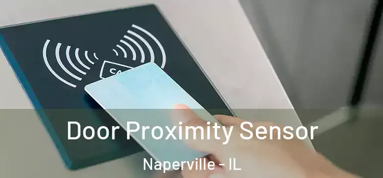  Door Proximity Sensor Naperville - IL