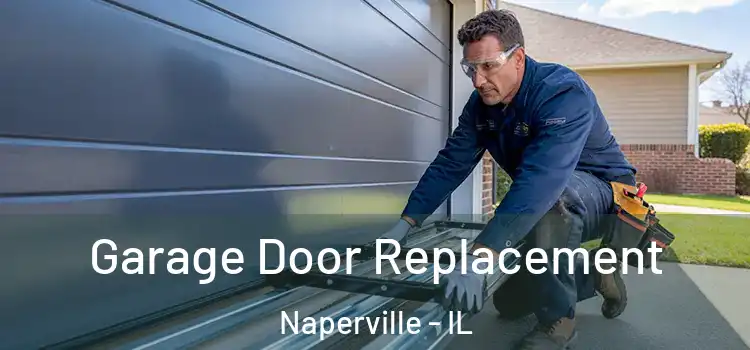  Garage Door Replacement Naperville - IL