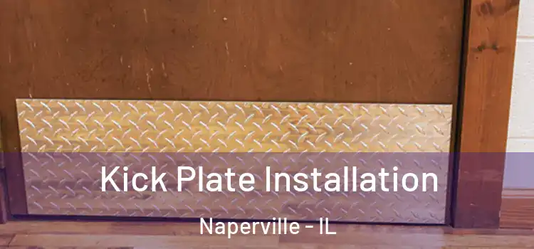 Kick Plate Installation Naperville - IL