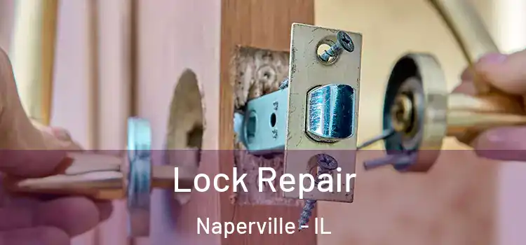 Lock Repair Naperville - IL