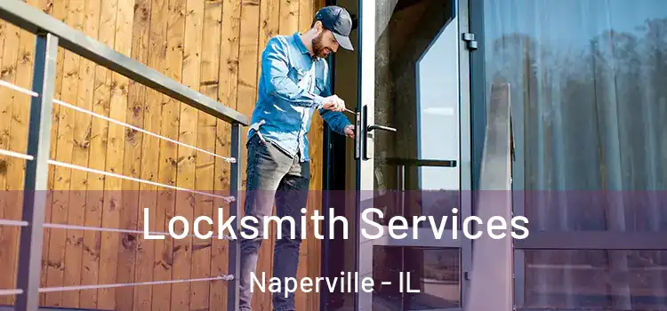 Locksmith Services Naperville - IL