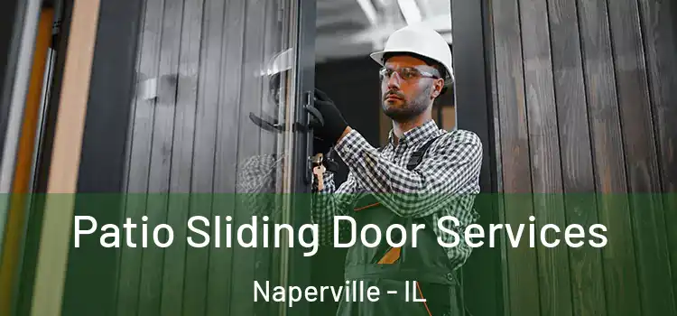  Patio Sliding Door Services Naperville - IL