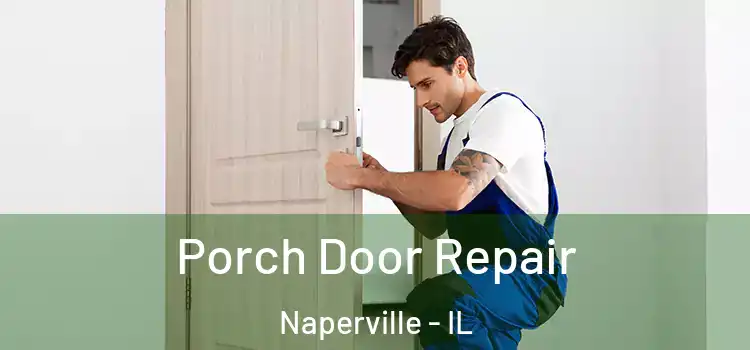  Porch Door Repair Naperville - IL