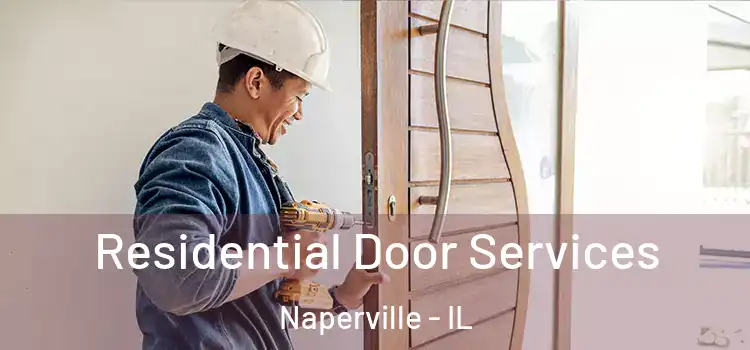  Residential Door Services Naperville - IL