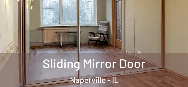  Sliding Mirror Door Naperville - IL